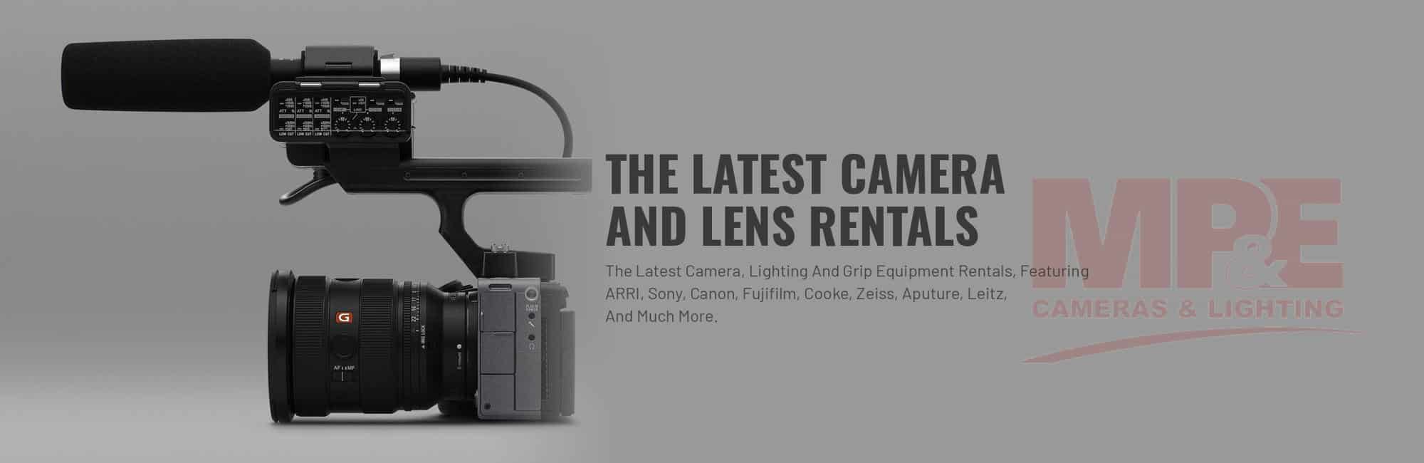 MP&E Rents the latest cameras and lenses including the Sony FX5 pictured here along with many others listed in the text.
